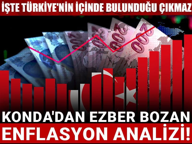 kondadan ezber bozan enflasyon analizi iste turkiyenin icinde bulundugu cikmaz I6YD9Pmn.jpg